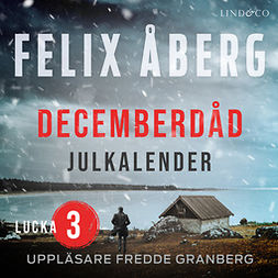 Åberg, Felix - Decemberdåd: Lucka 3, audiobook