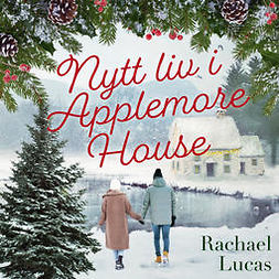 Lucas, Rachael - Nytt liv i Applemore House, äänikirja