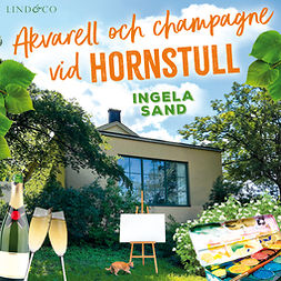 Sand, Ingela - Akvarell och champagne vid Hornstull, äänikirja