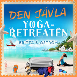 Sjöström, Britta - Den jävla yoga-retreaten, audiobook