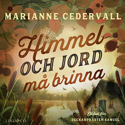 Cedervall, Marianne - Himmel och jord må brinna, audiobook