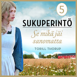 Thorup, Torill - Se mikä jäi sanomatta, audiobook