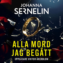 Sernelin, Johanna - Alla mord jag begått, audiobook