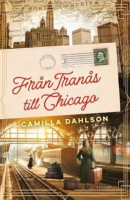 Dahlson, Camilla - Från Tranås till Chicago, e-bok