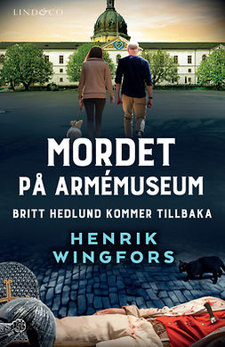 Wingfors, Henrik - Mordet på Armémuseum: Britt Hedlund kommer tillbaka, e-bok