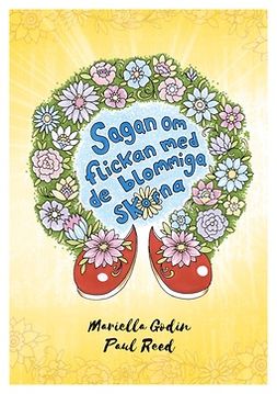 Godin, Mariella - Sagan om flickan med de blommiga skorna, ebook