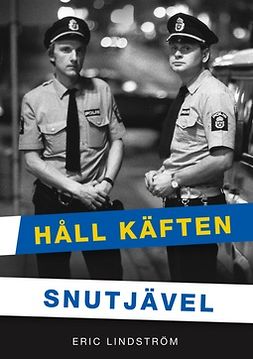 Lindström, Eric - Håll Käften Snutjävel, e-kirja