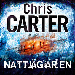 Carter, Chris - Nattjägaren, äänikirja