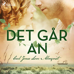 Almqvist, Carl Jonas Love - Det går an, audiobook