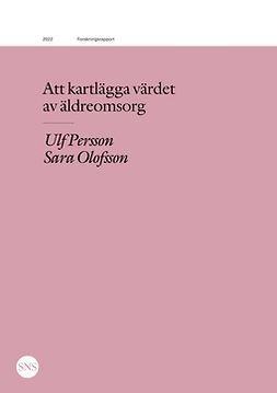 Olofsson, Sara - Att kartlägga värdet av äldreomsorg, ebook