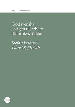 Eriksson, Stefan - God svenska - vägen till arbete för utrikes födda?, ebook