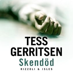 Gerritsen, Tess - Skendöd, audiobook