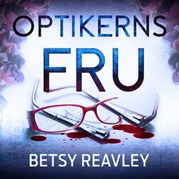 Reavley, Betsy - Optikerns fru, audiobook