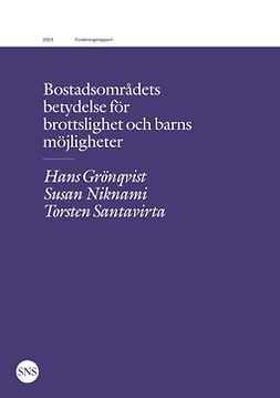 Grönqvist, Hans - Bostadsområdets betydelse för brottslighet och barns möjligheter, ebook