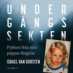 Dorsten, Israel van - Undergångssekten: Flykten från min pappas fängelse, audiobook