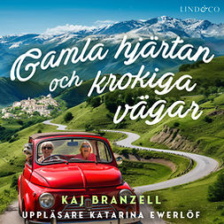 Branzell, Kaj - Gamla hjärtan och krokiga vägar, audiobook