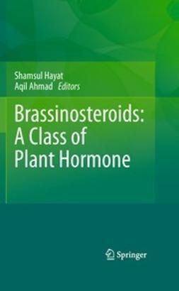 Hayat, Shamsul - Brassinosteroids: A Class of Plant Hormone, ebook