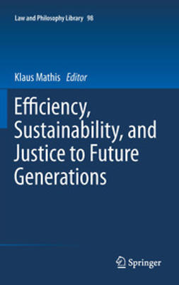 Mathis, Klaus - Efficiency, Sustainability, and Justice to Future Generations, ebook
