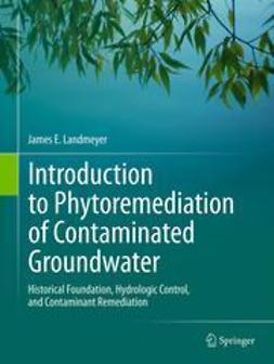 Landmeyer, James E. - Introduction to Phytoremediation of Contaminated Groundwater, ebook
