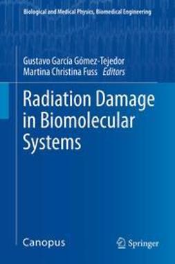 Gómez-Tejedor, Gustavo García - Radiation Damage in Biomolecular Systems, ebook