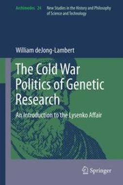 deJong-Lambert, William - The Cold War Politics of Genetic Research, e-bok