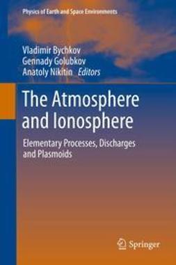 Bychkov, Vladimir - The Atmosphere and Ionosphere, ebook