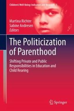 Richter, Martina - The Politicization of Parenthood, e-kirja