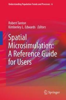 Tanton, Robert - Spatial Microsimulation: A Reference Guide for Users, ebook