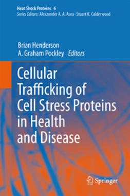 Henderson, Brian - Cellular Trafficking of Cell Stress Proteins in Health and Disease, ebook