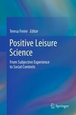 Freire, Teresa - Positive Leisure Science, e-bok
