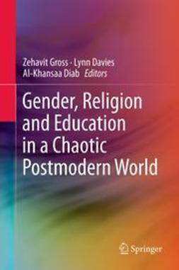 Gross, Zehavit - Gender, Religion and Education in a Chaotic Postmodern World, ebook