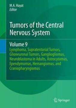 Hayat, M.A. - Tumors of the Central Nervous System, Volume 9, e-bok