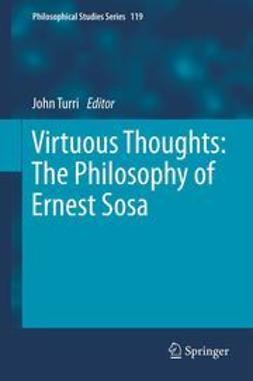 Turri, John - Virtuous Thoughts: The Philosophy of Ernest Sosa, e-bok