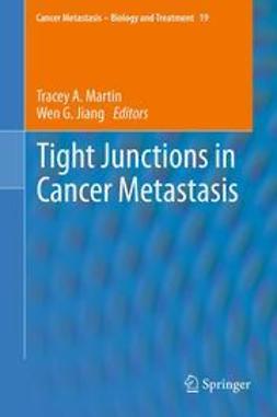 Martin, Tracey A. - Tight Junctions in Cancer Metastasis, e-bok