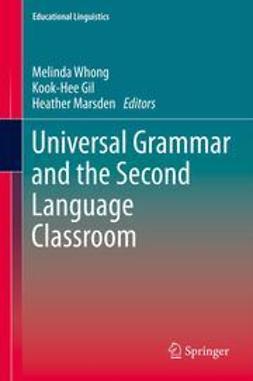 Whong, Melinda - Universal Grammar and the Second Language Classroom, ebook