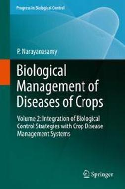 Narayanasamy, P. - Biological Management of Diseases of Crops, ebook