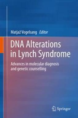 Vogelsang, Matjaž - DNA Alterations in Lynch Syndrome, e-bok