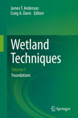 Anderson, James T. - Wetland Techniques, e-bok