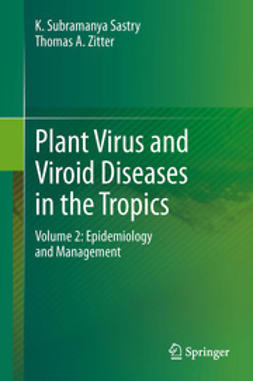 Sastry, K. Subramanya - Plant Virus and Viroid Diseases in the Tropics, ebook