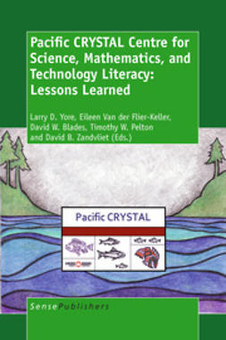 Yore, Larry D. - Pacific CRYSTAL Centre for Science, Mathematics, and Technology Literacy: Lessons Learned, e-bok