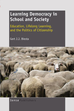 Biesta, Gert J. J. - Learning Democracy in School and Society, ebook