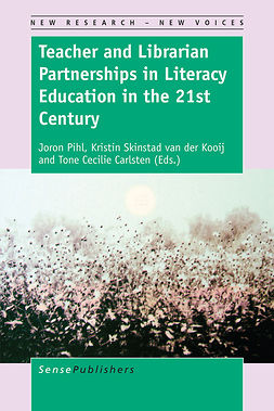 Carlsten, Tone Cecilie - Teacher and Librarian Partnerships in Literacy Education in the 21st Century, e-bok