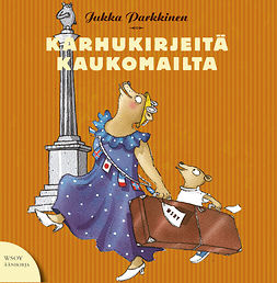 Parkkinen, Jukka - Karhukirjeitä kaukomailta, audiobook