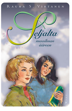 Virtanen, Rauha S. - Seljalta maailman ääreen, e-bok