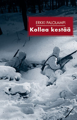 Palolampi, Erkki - Kollaa kestää, ebook