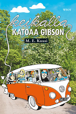 Kuusi, M. E. - Keikalla katoaa Gibson, e-kirja