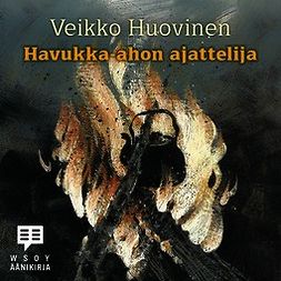 Huovinen, Veikko - Havukka-ahon ajattelija, audiobook