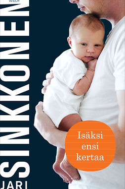 Sinkkonen, Jari - Isäksi ensi kertaa, e-bok