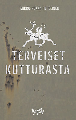 Heikkinen, Mikko-Pekka - Terveiset Kutturasta, e-kirja