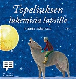 Mäkinen, Kirsti - Topeliuksen lukemisia lapsille, audiobook